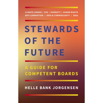 预订 Stewards of the Future: A Guide for Competent Boards 未来的管家：主管委员会指南: 9781988025766