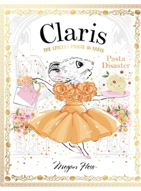 预订 Claris: Pasta Disaster: The Chicest Mouse in Paris Claris：意大利面灾难：Claris：巴黎*时髦的老鼠: 9781761210884