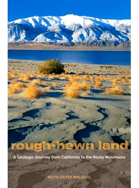 预订 Rough-Hewn Land: A Geologic Journey from California to the Rocky Mountains: 9780520259355