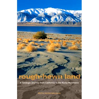 预订 Rough-Hewn Land: A Geologic Journey from California to the Rocky Mountains: 9780520259355