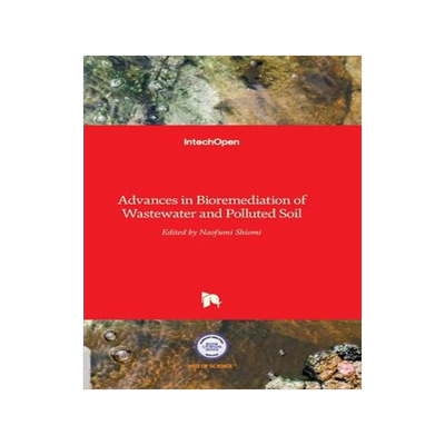 [预订]Advances in Bioremediation of Wastewater and Polluted Soil 9789535121657