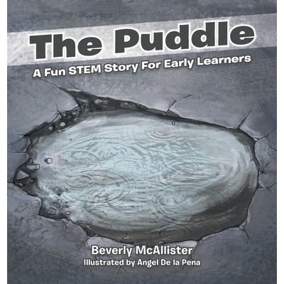 预订 The Puddle: A Fun STEM Story For Early Learners 水坑：适合早期学习者的有趣 STEM 故事: 9798369429860