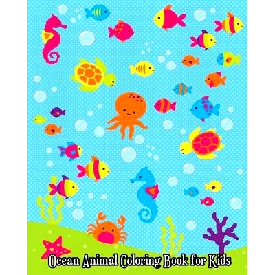 预订 Ocean Animal Coloring Book for Kids: Jumbo Coloring Books for Toddlers, Under the Sea Animals to Color for Early Ch
