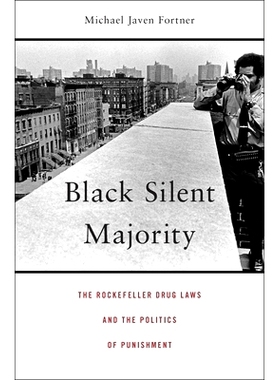 预订 Black Silent Majority: The Rockefeller Drug Laws and the Politics of Punishment 黑人沉默大多数: 9780674743991