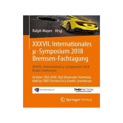预订 XXXVII. Internationales ?-Symposium 2018 Bremsen-Fachtagung