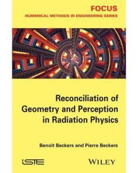 【预订】Reconciliation Of Geometry And Perception In Radiation Physics
