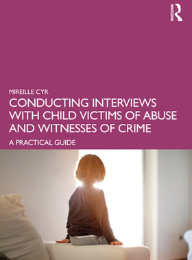 【预订】Conducting Interviews with Child Victims of Abuse and Witnesses of Crime 9781032208039