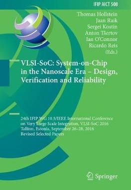 【预订】VLSI-SoC: System-on-Chip in the Nanoscale Era – Design, Verification and Reliability