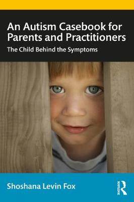 【预订】An Autism Casebook for Parents and Practitioners