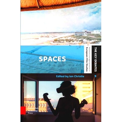 预订 Spaces: Exploring Spatial Experiences of Representation and Reception in Screen Media 空间：探索屏幕媒体中表现和接