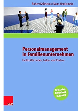 预订 Personalmanagement in Familienunternehmen: Fachkräfte finden, halten und fördern 家族企业的人力资源管理：寻找、留