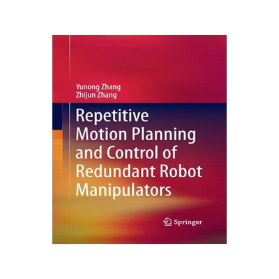预订 Repetitive Motion Planning and Control of Redundant Robot Manipulators