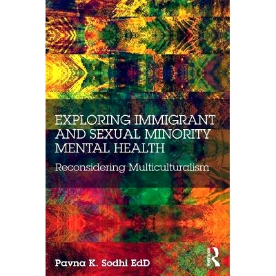 预订 Exploring Immigrant and Sexual Minority Mental Health: Reconsidering Multiculturalism 探索移民与性别少数人的心理健