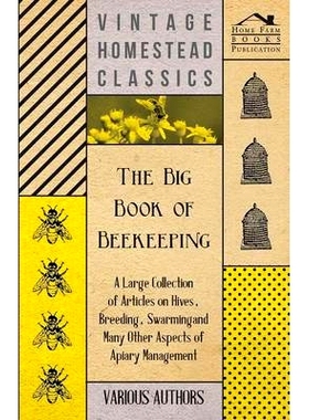 预订 The Big Book of Beekeeping - A Large Collection of Articles on Hives, Breeding, Swarming and Many Other Aspects of