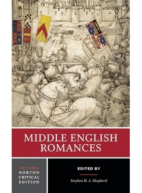 Middle English Romances: A Norton Critical Edition 中世纪英语罗曼史：诺顿评论版: 9780393934168