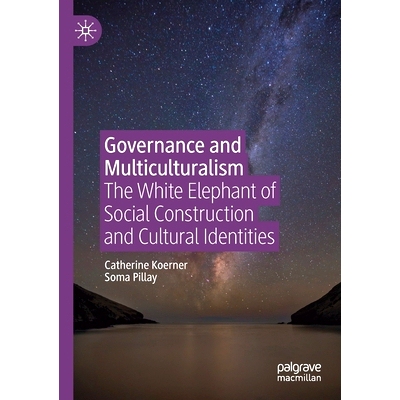 预订 Governance and Multiculturalism: The White Elephant of Social Construction and Cultural Identities 治理与多元文化主