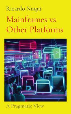 [预订]Mainframes vs Other Platforms: A Pragmatic View 9789815164671