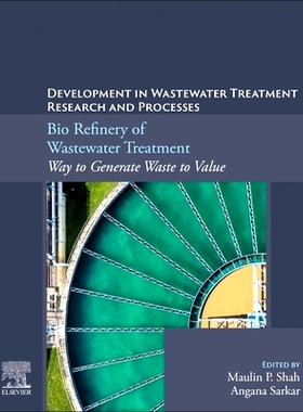 预订 Bio Refinery of Wastewater Treatment: Way to Generate Waste to Value: 9780323956703