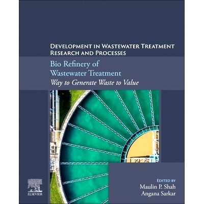 预订 Bio Refinery of Wastewater Treatment: Way to Generate Waste to Value: 9780323956703