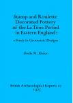 [预订]Stamp and roulette decorated pottery of the La Tene period in Eastern England: a study in geometric  9780904531114