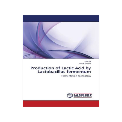 [预订]Production of Lactic Acid by Lactobacillus Fermentum 9783659403866