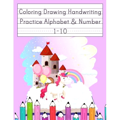 预订 Coloring Drawing Handwriting Practice Alphabet & Number: Workbook For Preschoolers Pre K, Kindergarten and Kids Age