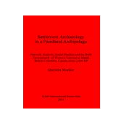 [预订]Settlement Archaeology in a Fjordland Archipelago 9781841711713