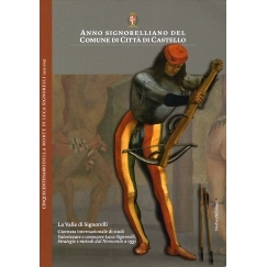 预订 Anno signorelliano del Comune di Città di Castello : la valle di Signorelli : Giornata internazionale di studi Val