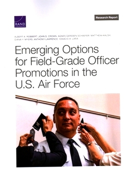 预订 Emerging Options for Field-Grade Officer Promotions in the U.S. Air Force: 9781977410108