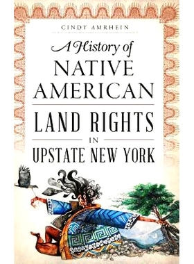 预订 A History of Native American Land Rights in Upstate New York: 9781540213518