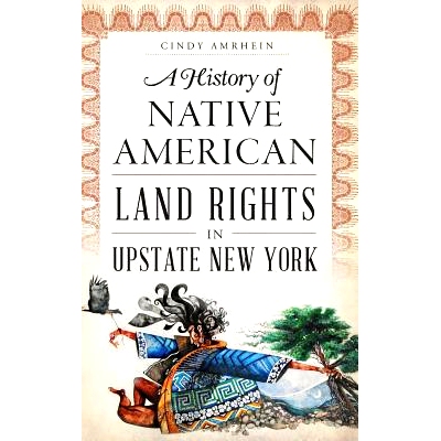 预订 A History of Native American Land Rights in Upstate New York: 9781540213518