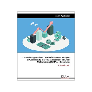 [预订]A simple approach to cost-effectiveness analysis of community-based management of acute malnutrition 9781636480862