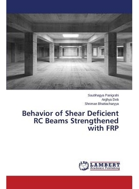 预订 Behavior of Shear Deficient RC Beams Strengthened with FRP: 9783659711329