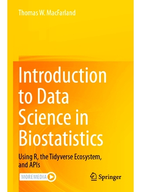 预订 Introduction to Data Science in Biostatistics: Using R, the Tidyverse Ecosystem, and APIs: 9783031463853