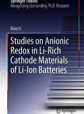 【预订】Studies on Anionic Redox in Li-Rich Cathode Materials of Li-Ion Batteries