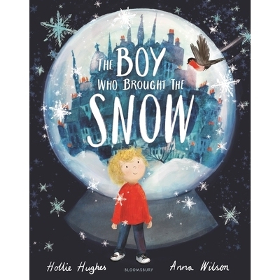 预订 Boy Who Brought the Snow 带来雪花的男孩 Hollie Hughes: 9781526609656