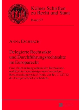 预订 Delegierte Rechtsakte und Durchführungsrechtsakte im Europarecht: Eine Untersuchung anhand des Demokratie- und Rec