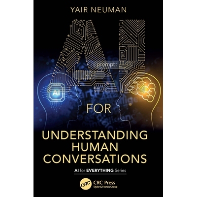 预订 AI for Understanding Human Conversations 用于解读人类对话的人工智能 9781032968766