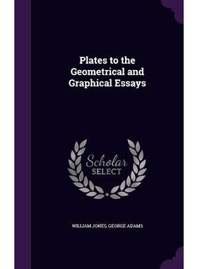预订 Plates to the Geometrical and Graphical Essays: 9781359075369