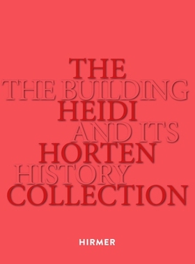 预订 Heidi Horten Collection: The House and its History 海蒂霍顿收藏：建筑及其历史: 9783777438887