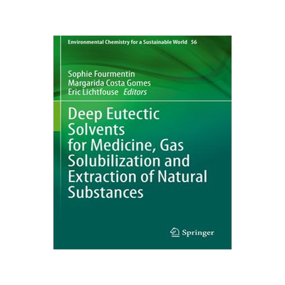 [预订]Deep Eutectic Solvents for Medicine, Gas Solubilization and Extraction of Natural Substances 9783030530716