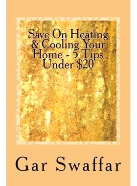 预订 Save On Heating/Cooling Your Home - 5 Tips Under $20: Diagnose and solve your homes heating and cooling loss proble