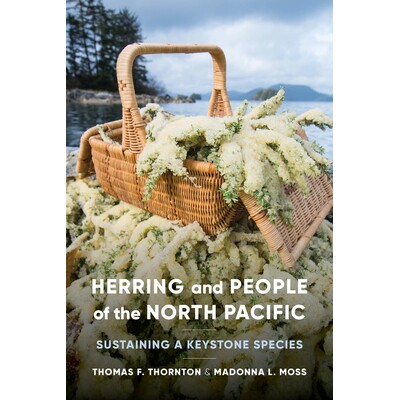 预订 Herring and People of the North Pacific: Sustaining a Keystone Species: Sustaining a Keystone Species 鲱鱼和北太平