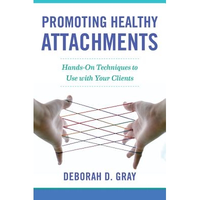 预订 Promoting Healthy Attachments: Hands-on Techniques to Use with Your Clients 促进健康的收件箱：与客户一起使用的实践