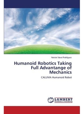预订 Humanoid Robotics Taking Full Advantange of Mechanics: 9783659599392