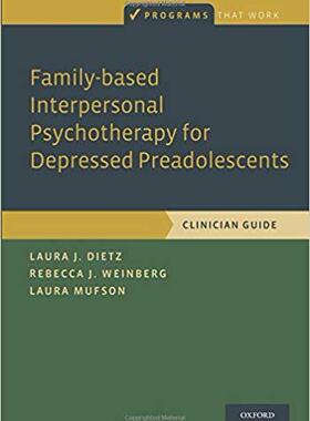 【预售】Family-based Interpersonal Psychotherapy for Depressed Preadolescents