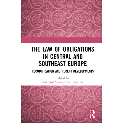 预订 The Law of Obligations in Central and Southeast Europe: Recodification and Recent Developments: Reform and New Codi