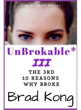 预订 UnBrokable* III: The 3rd 10 Reasons Why People Go Broke Despite Working: 9781960199096