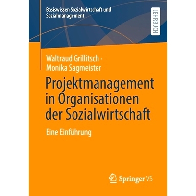 预订 Projektmanagement in Organisationen der Sozialwirtschaft: Eine Einführung Grillitsch/Sagmeister，社会经济组织中的