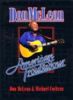 预订 Don McLean: American Troubadour: Premium Autographed Biography 唐·麦克林:美国游吟诗人:高级亲笔签名传记: 9780981692